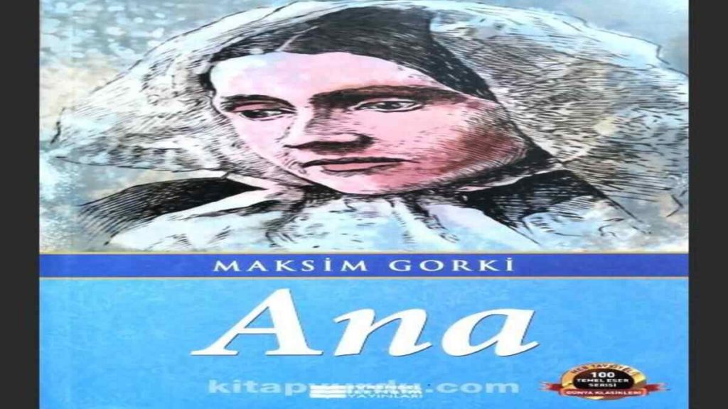 Gorki Ana konusu nedir